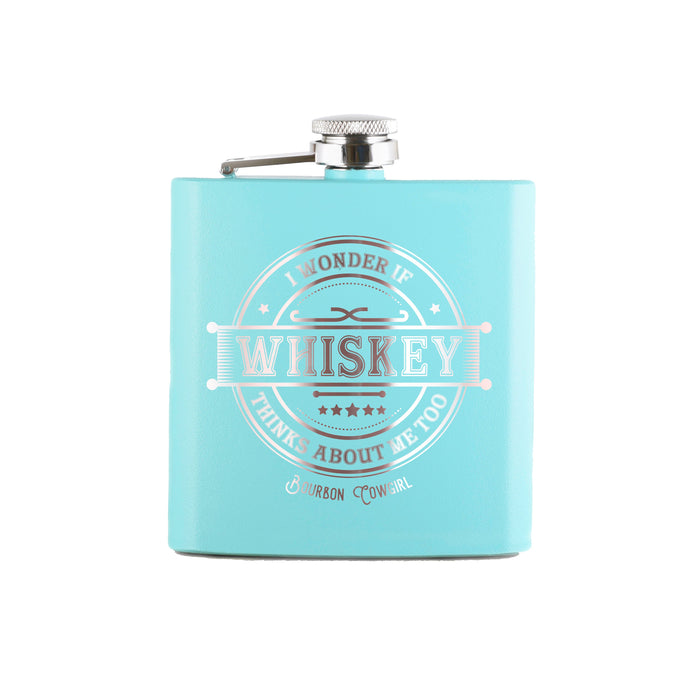 I Wonder if Whiskey Thinks About Me Too Flask Gift - Bourbon Cowgirl